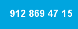 912 869 47 15